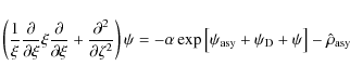 \begin{displaymath}\left({1\over\xi}{\partial\over{\partial\xi}}\xi{\partial\ove...
...t[\psi_{\rm asy}+\psi_{\rm D}+\psi\right]}- \hat\rho_{\rm asy}
\end{displaymath}