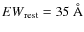 ${EW}_{\rm{rest}}= 35 ~ \rm{\AA}$