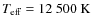 $\ensuremath{T_{\rm eff}} =12~500~\ensuremath{{\rm K}} $
