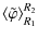 $\displaystyle \langle\tilde{\varphi}\rangle_{R_1}^{R_2}$