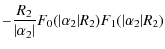 $\displaystyle -\frac{R_2}{\vert\alpha_2\vert}F_0(\vert\alpha_2\vert R_2)F_1(\vert\alpha_2\vert R_2)$