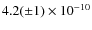 $4.2 (\pm 1)\times 10^{-10}$